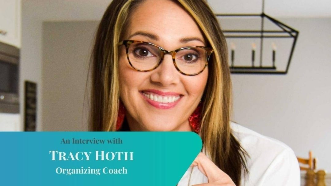 8-11-22 Organized Mindset with Tracy Hoth